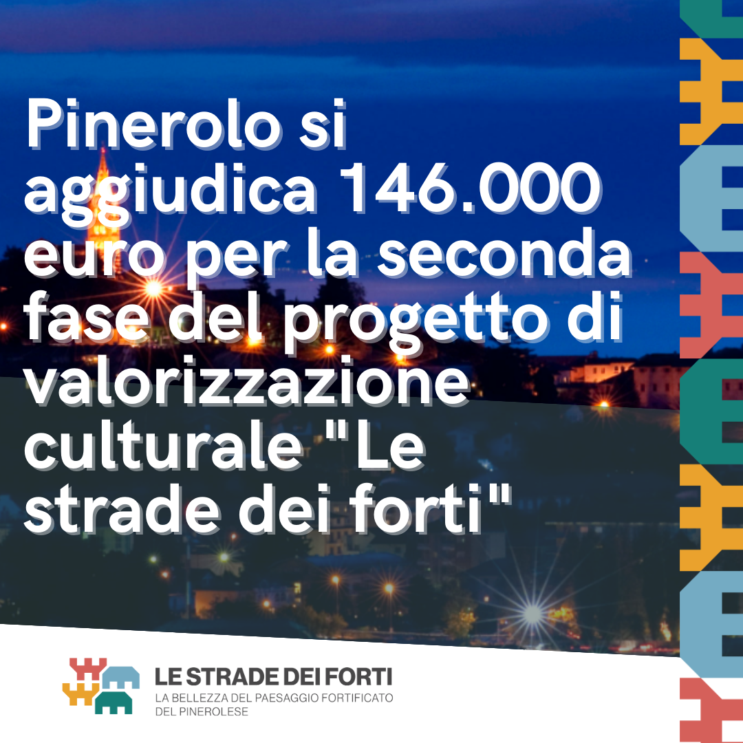 Pinerolo si aggiudica 146000 euro per il progetto "La strada dei Forti"