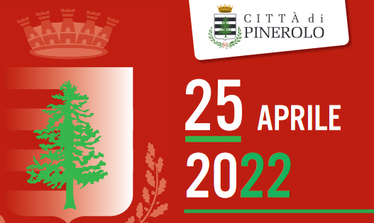 Scritta 25 Aprile 2022 bianca e verde su sfondo rosso con stemma stilizzato della città di Pinerolo
