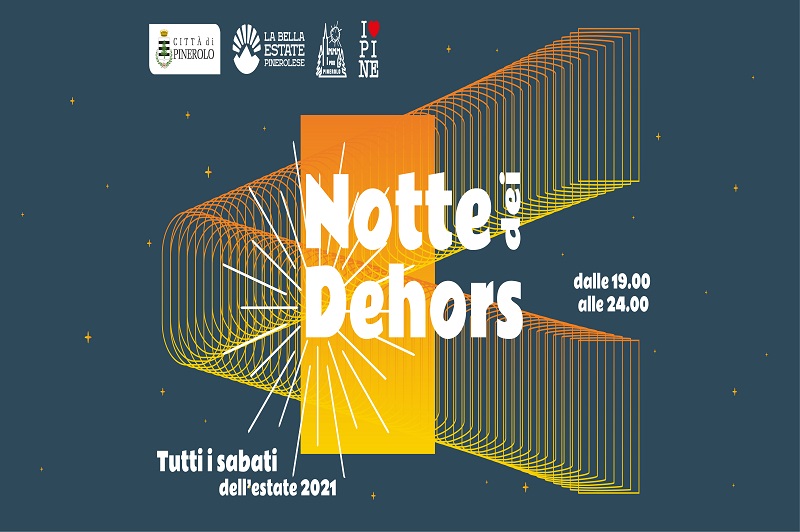 Immagine de La notte dei dehors per i sabati dell'estate 2021 a Pinerolo, su sfondo blu con disegno giallo e scritta bianca